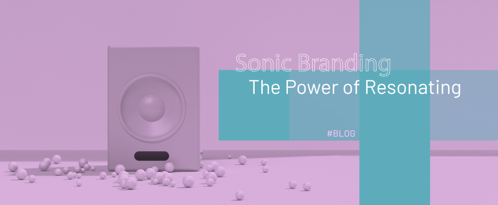 Sonic Branding: The Power of Resonating