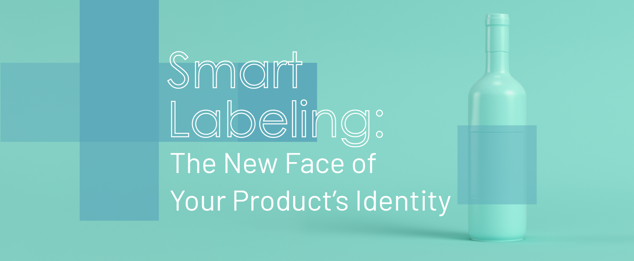 Smart Labeling: The New Face of Your Product’s Identity