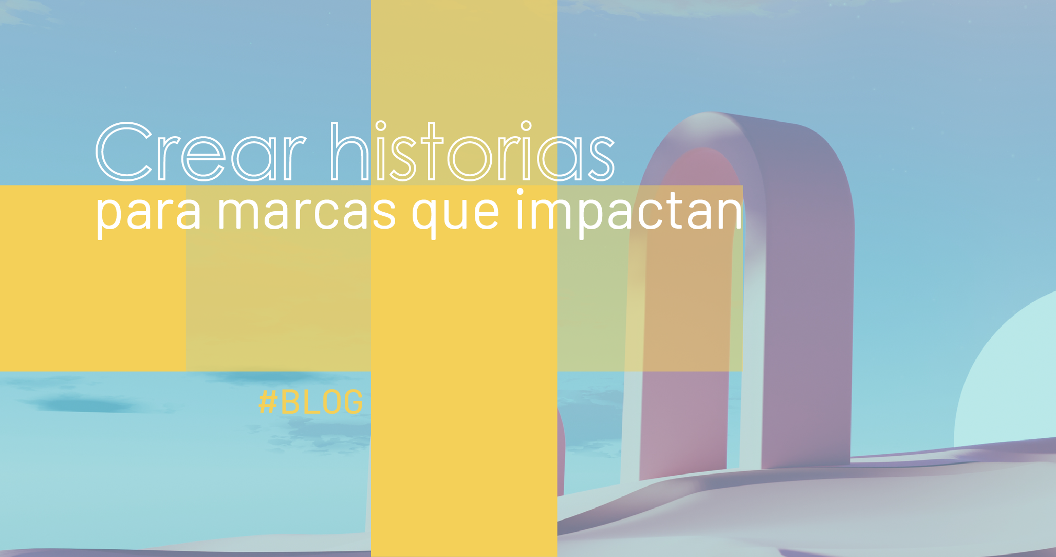 El arte de crear historias, para marcas que impactan